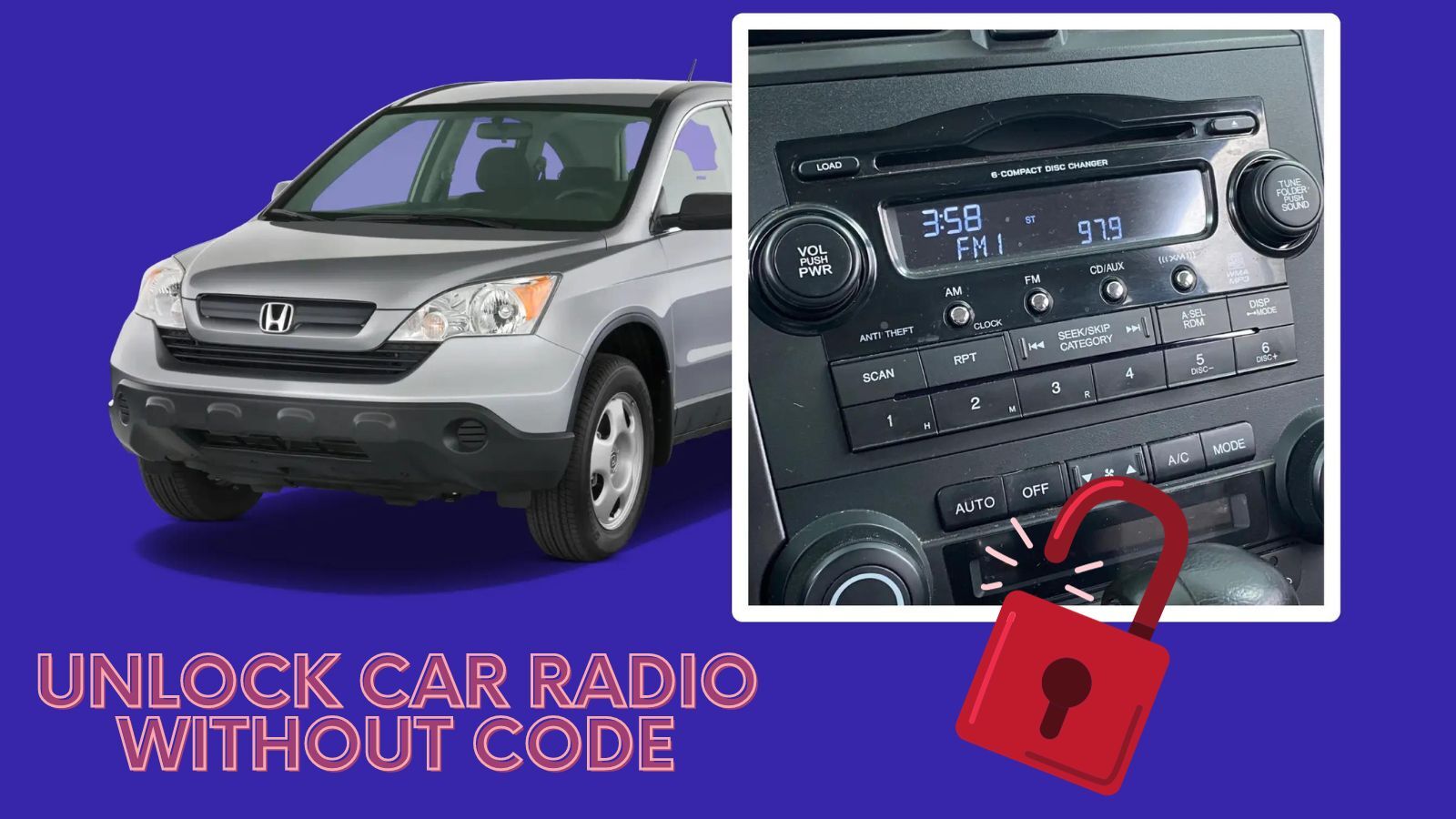 How to Unlock Car Radio without Code? (6 Methods)