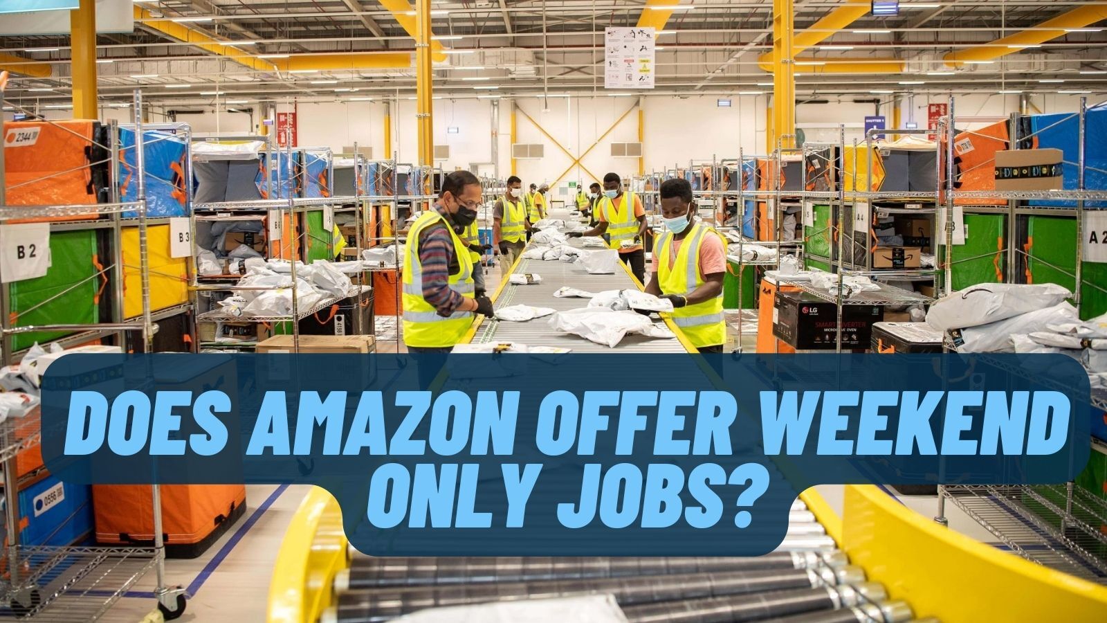 Does Amazon Offer Weekend Only Jobs? (Things You Need to Know)