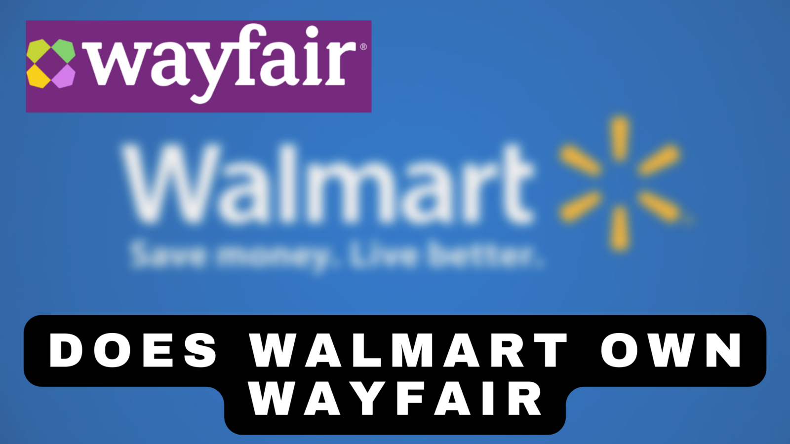 Does Walmart Own Wayfair?