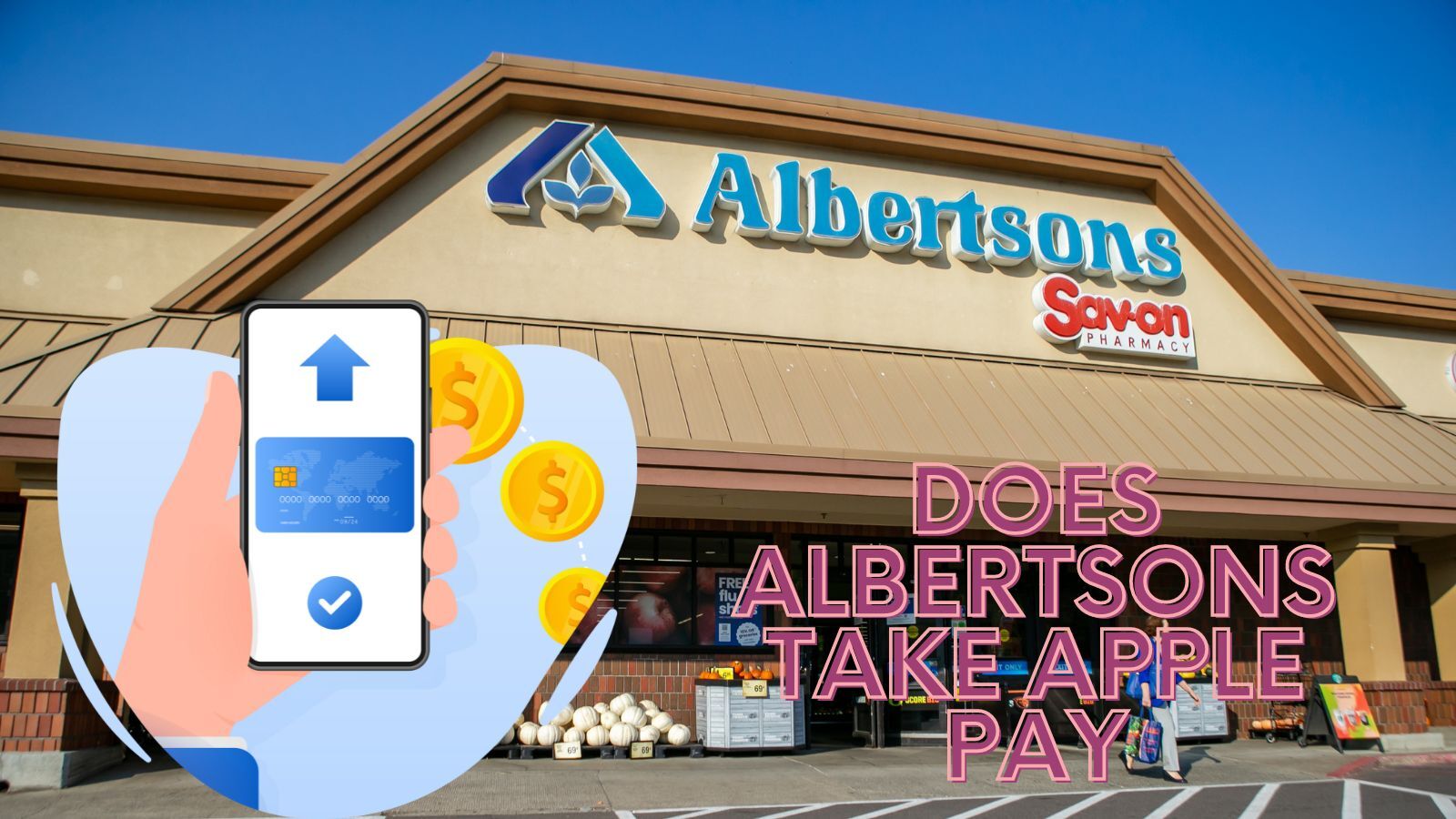 Does Albertsons Take Apple Pay?