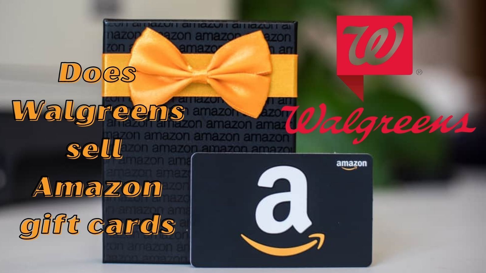 Does Walgreens Sell Amazon Gift Cards in 2023?