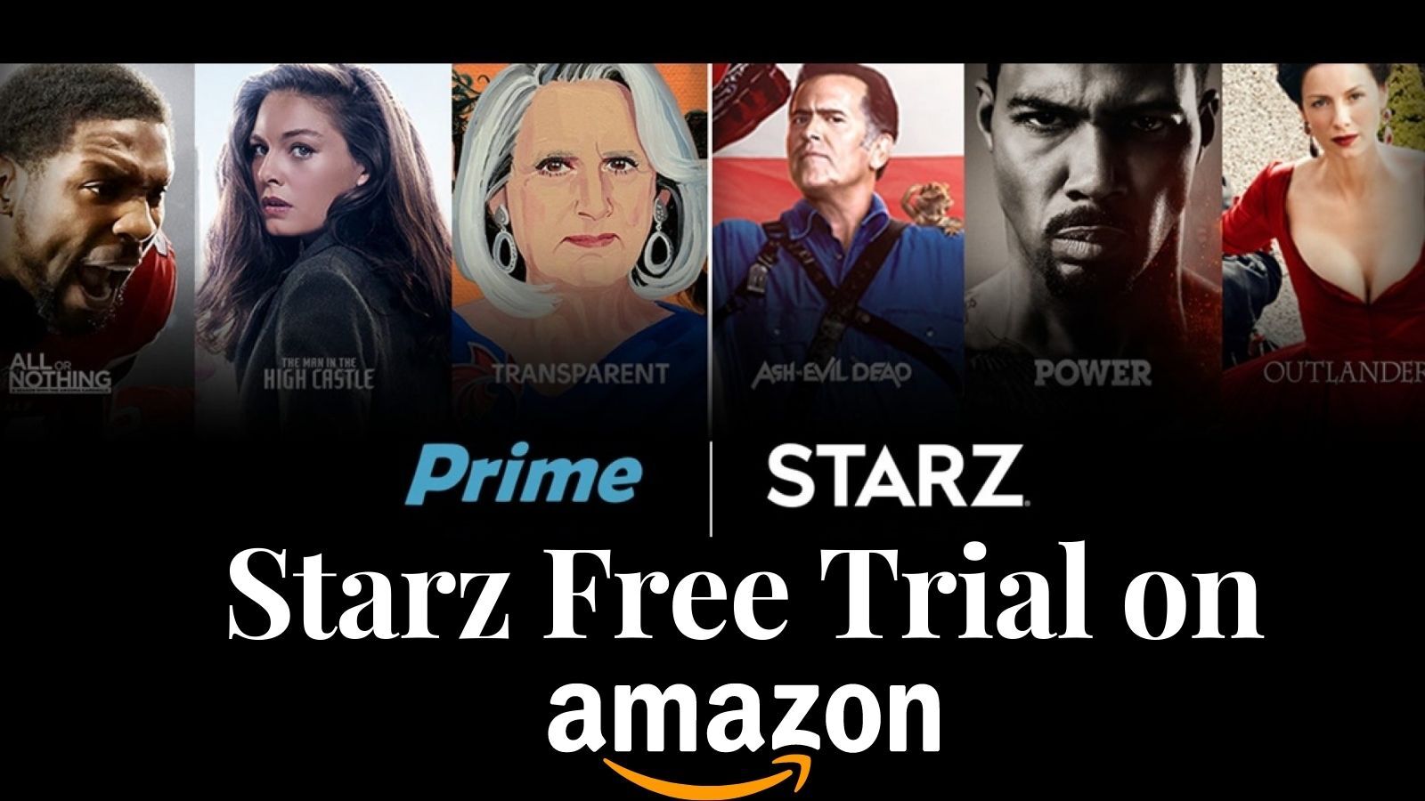 A Complete Guide of Starz Free Trial Amazon in 2023