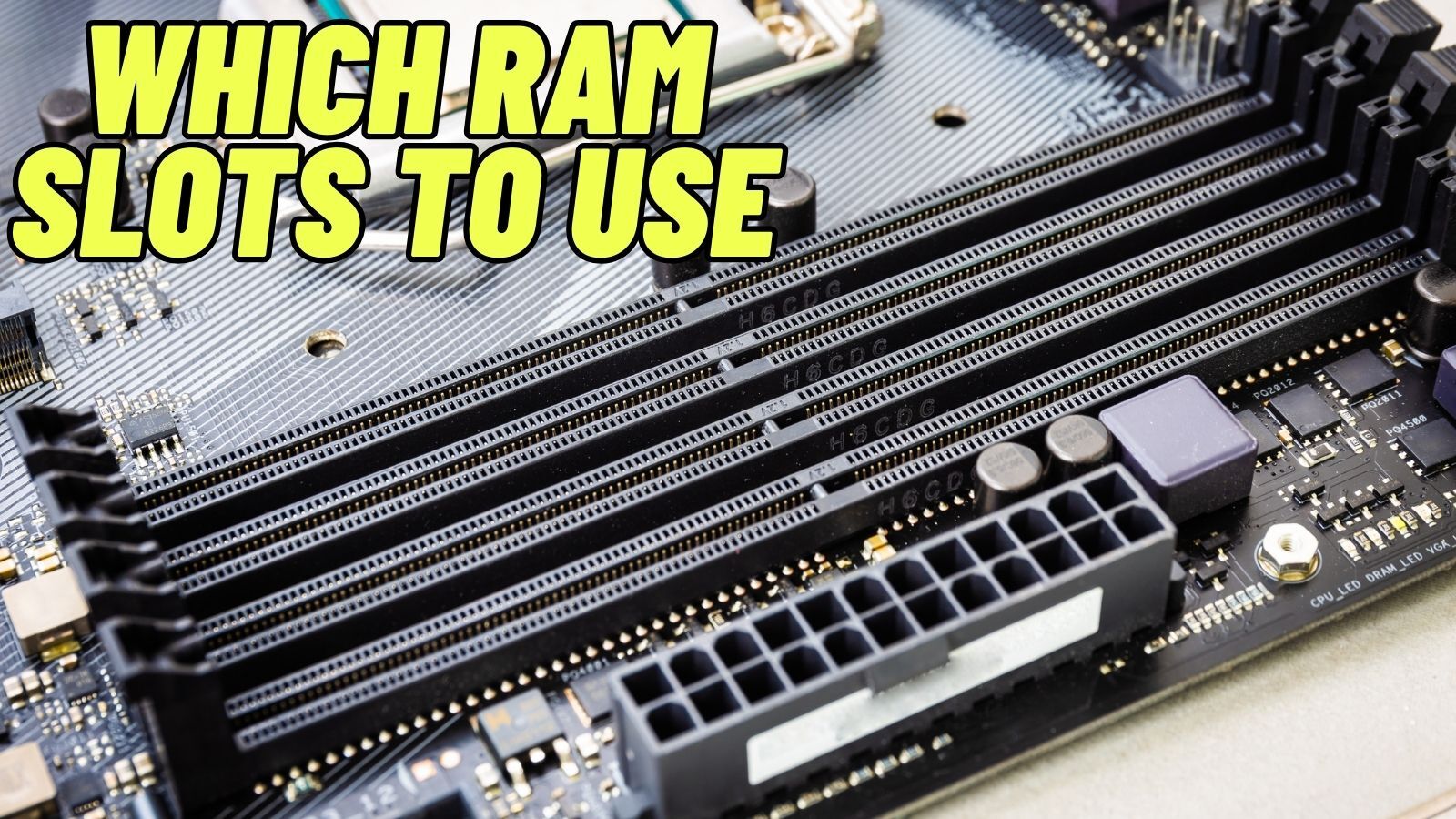 Which Ram Slots to Use: Dual RAM Make PC Faster